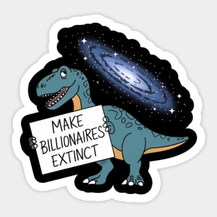 Make Billionaires Extinct Sticker